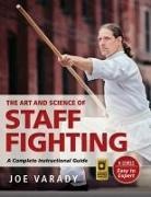 Varady, Joe Varady - The Art and Science of Staff Fighting