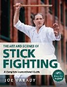Joe Varady, Varady Joe - The Art and Science of Stick Fighting