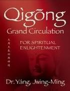  Yang Jwing-Ming - Qigong Grand Circulation For Spiritual Enlightenment