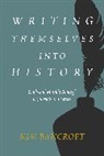 Kim Bancroft - Writing Themselves into History