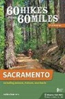 Jordan Summers - 60 Hikes Within 60 Miles: Sacramento
