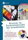 Jennifer Tanneberger - Drucken im Kunstunterricht der Grundschule