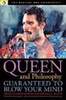 Auxier E. Randall, Kemling Jared - Queen and Philosophy: Guaranteed to Blow Your Mind