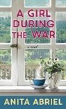 Anita Abriel - A Girl During the War