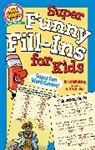 Vicki Whiting, Jeff Schinkel - Super Funny Fill-Ins for Kids
