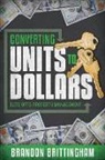 Brandon Brittingham, Brandon Brittingham - Converting Units to Dollars