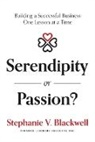 Stephanie V. Blackwell, Stephanie V. Blackwell - Serendipity or Passion?