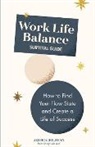 Jessica Holsman - Work Life Balance Survival Guide