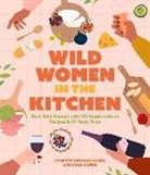 Nicole Alper, Lynette Rohrer Shirk - Wild Women in the Kitchen