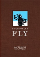 Jaap Robben, Paul Faassen - Biography of a Fly