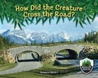 Joanne Mattern - How Did the Creature Cross the Road?