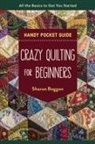 Sharon Boggon - Crazy Quilting for Beginners Handy Guide