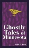 Ruth D. Hein - Ghostly Tales of Minnesota