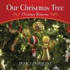 Jean Lindquist, Ben Horton - Our Christmas Tree: Christmas Memories
