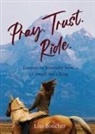 Lisa Boucher - Pray. Trust. Ride