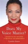 Cynthia James - Does My Voice Matter?