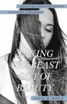 Lesia M Davis, Lesia M. Davis - Taking the Beast Out of Beauty