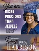 Frances Louise Harrison - You Are More Precious Than Jewels: The Twelve Stones in the Foundations of the Wall of the New Jerusalem
