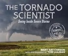 Mary Kay Carson, Tom Uhlman - The Tornado Scientist