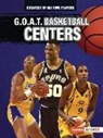 Alexander Lowe - G.O.A.T. Basketball Centers