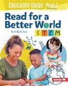 Artika R Tyner, Artika R. Tyner - Read for a Better World (Tm) Stem Educator Guide Grades Prek-1