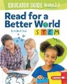 Artika R Tyner, Artika R. Tyner - Read for a Better World (Tm) Stem Educator Guide Grades 2-3