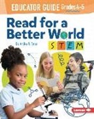 Artika R Tyner, Artika R. Tyner - Read for a Better World (Tm) Stem Educator Guide Grades 4-5