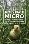 Justin Rhodes, Joel Salatin - Polyface Micro