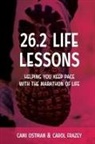 Carol Frazey, Cami Ostman - 26.2 Life Lessons