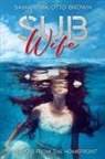 Samantha Otto Brown - Sub Wife