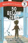 Robert Munsch, Michael Martchenko - 50 Below Zero Early Reader