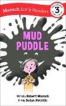 Robert Munsch, Michael Martchenko - Mud Puddle Early Reader