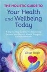 Oliver Rolfe - Holistic Guide To Your Health & Wellbeing Today, The