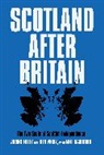 Neil Davidson, James Foley, Foley James, Ben Wray, Ben Davidson Wray - Scotland After Britain
