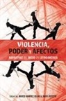 Marco Ramírez Rojas, David Rozotto - Violencia, Poder Y Afectos