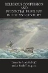 Mark Hill, A. Keith Thompson - Religious Confession and Evidential Privilege in the 21st Century