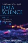 Jared M Maruskin, Jared M. Maruskin - Fundamentals of Data Science Part II