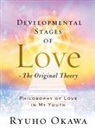 Ryuho Okawa - Developmental Stages of Love - The Original Theory