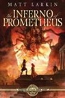 Matt Larkin - The Inferno of Prometheus