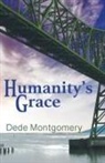Dede Montgomery - Humanity's Grace