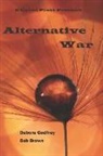 Elizabeth Ann Scarborough, Jim Wright, Debora Godfrey - Alternative War