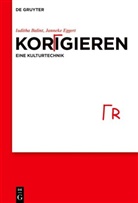 Iuditha Balint, Janneke Eggert, Thomas Ernst, Iuditha Balint, Eggert, Janneke Eggert - Korrigieren - eine Kulturtechnik