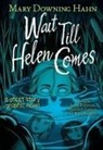 Mary Downing Hahn, Scott Peterson, Russ Badgett, Meredith Laxton - Wait Till Helen Comes Graphic Novel