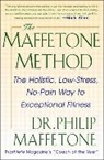 Philip Maffetone, Maffetone Philip - The Maffetone Method: The Holistic, Low-Stress, No-Pain Way to Exceptional Fitness