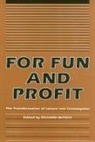 Richard Butsch - For Fun and Profit: The Transformation of Leisure Into Consumption