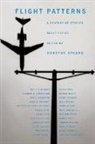 Roald Dahl, Mary Gaitskill, James Salter, David Sedaris, Dorothy Spears - Flight Patterns
