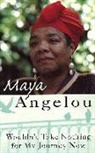Dr Maya Angelou, Maya Angelou - Wouldn't Take Nothing for My Journey Now