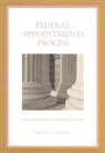 Michael J Gerhardt, Michael J. Gerhardt - The Federal Appointments Process