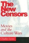 Charles Lyons - The New Censors: Movies and the Culture Wars