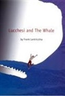Frank Lentricchia - Lucchesi and the Whale